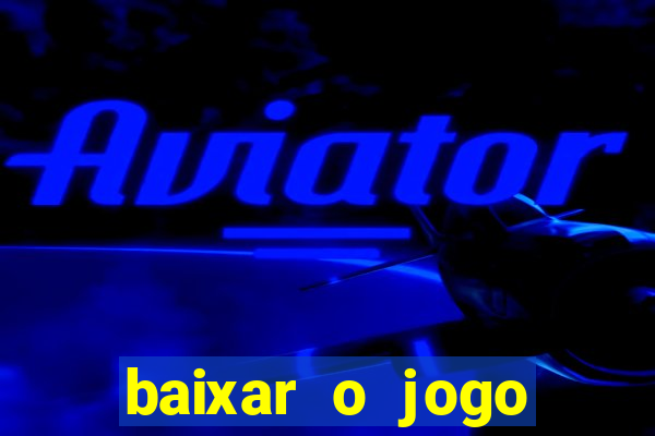 baixar o jogo street fighter